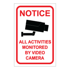 שלט - NOTICE - ALL ACTIVITIES MONITORED BY VIDEO CAMERA - שלט מבית אוריון