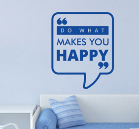 מדבקת קיר : do what makes you happy